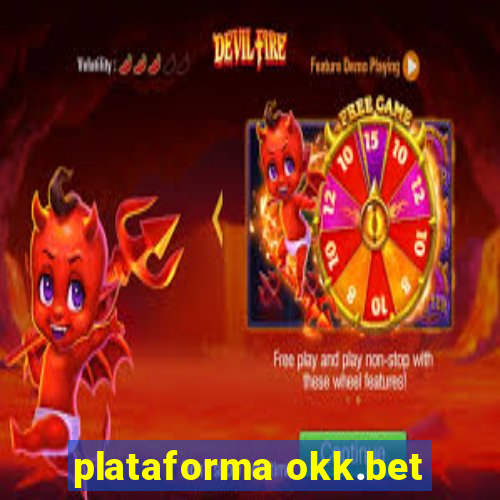 plataforma okk.bet